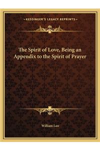 Spirit of Love, Being an Appendix to the Spirit of Prayer