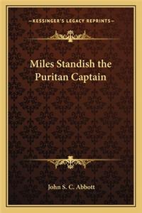 Miles Standish the Puritan Captain
