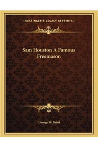 Sam Houston A Famous Freemason