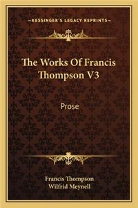 Works of Francis Thompson V3