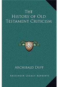 The History of Old Testament Criticism