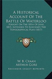 Historical Account Of The Battle Of Waterloo