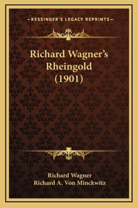 Richard Wagner's Rheingold (1901)