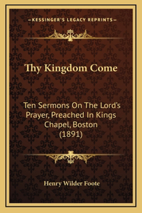 Thy Kingdom Come