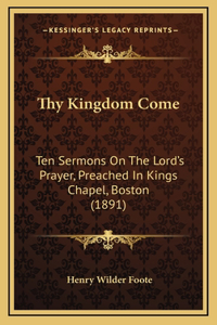 Thy Kingdom Come