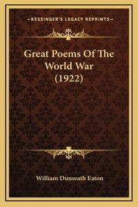 Great Poems Of The World War (1922)