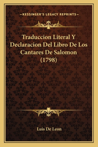 Traduccion Literal Y Declaracion Del Libro De Los Cantares De Salomon (1798)