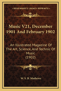 Music V21, December 1901 And February 1902