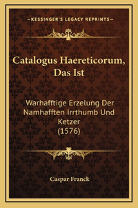 Catalogus Haereticorum, Das Ist