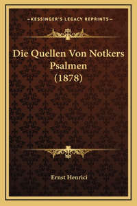 Die Quellen Von Notkers Psalmen (1878)