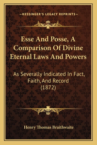 Esse And Posse, A Comparison Of Divine Eternal Laws And Powers