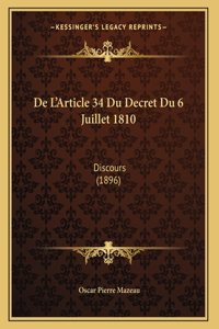 De L'Article 34 Du Decret Du 6 Juillet 1810