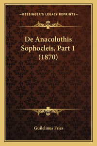 De Anacoluthis Sophocleis, Part 1 (1870)