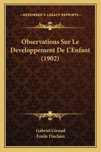 Observations Sur Le Developpement De L'Enfant (1902)