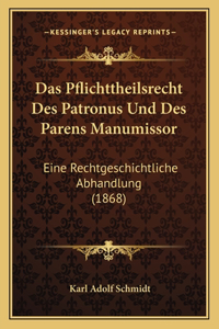 Das Pflichttheilsrecht Des Patronus Und Des Parens Manumissor