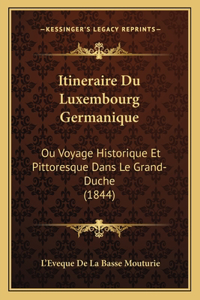 Itineraire Du Luxembourg Germanique