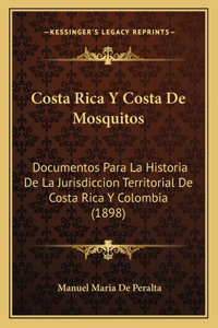 Costa Rica Y Costa De Mosquitos