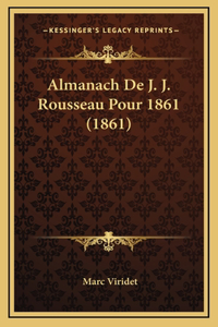 Almanach De J. J. Rousseau Pour 1861 (1861)