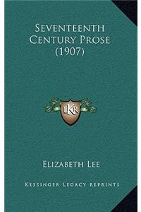 Seventeenth Century Prose (1907)