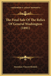 The Final Sale Of The Relics Of General Washington (1891)