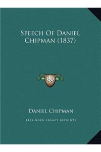 Speech Of Daniel Chipman (1837)