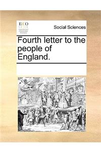 Fourth Letter to the People of England.