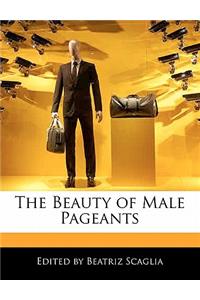 The Beauty of Male Pageants