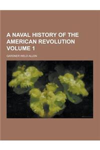 A Naval History of the American Revolution Volume 1