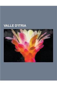 Valle D'Itria: Villa Castelli, Martina Franca, Ceglie Messapica, Monte Fellone, Cisternino, Alberobello, Trullo, Castellana Grotte, C