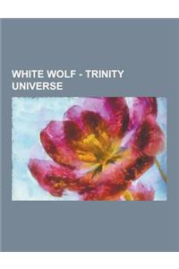 White Wolf - Trinity Universe