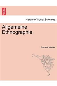 Allgemeine Ethnographie.