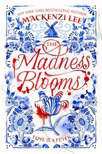 The Madness Blooms