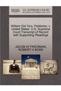William del Toro, Petitioner, V. United States. U.S. Supreme Court Transcript of Record with Supporting Pleadings