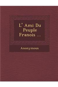 L' Ami Du Peuple Fran OIS ...