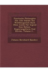 Practische Philosophie Fur Alle Stande