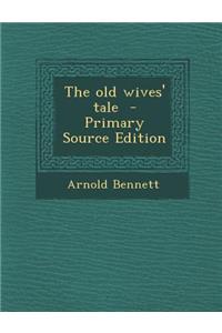 The Old Wives' Tale