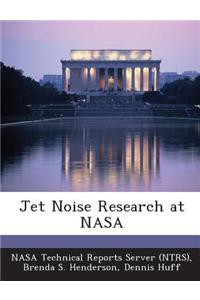 Jet Noise Research at NASA