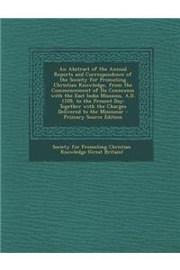 An Abstract of the Annual Reports and Correspondence of the Society for Promoting Christian Knowledge, from the Commencement of Its Connexion with the