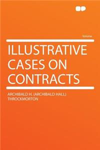 Illustrative Cases on Contracts