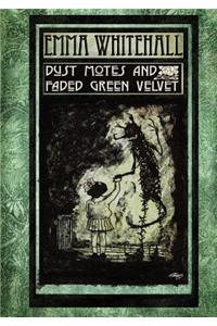 Dust Motes and Faded Green Velvet