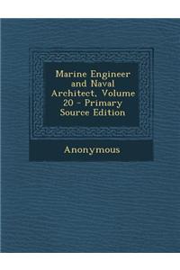 Marine Engineer and Naval Architect, Volume 20 - Primary Source Edition
