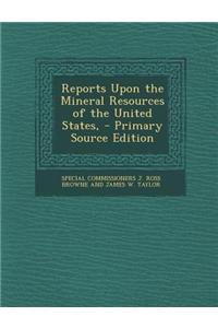 Reports Upon the Mineral Resources of the United States,