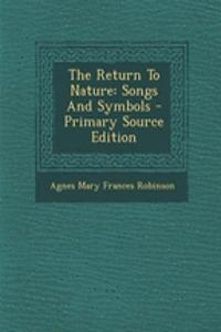 The Return to Nature: Songs and Symbols: Songs and Symbols