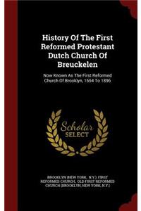 History of the First Reformed Protestant Dutch Church of Breuckelen