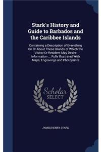 Stark's History and Guide to Barbados and the Caribbee Islands