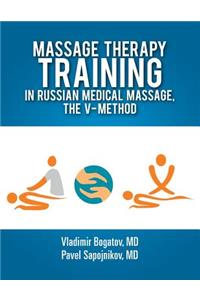 Massage Therapy Training in Russian Medical Massage, The V-Method