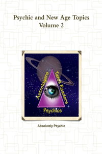 Psychic and New Age Topics Volume 2