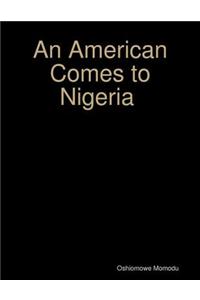 An American Comes to Nigeria