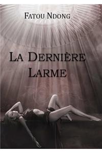 Derniere Larme
