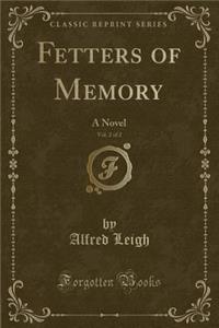 Fetters of Memory, Vol. 2 of 2